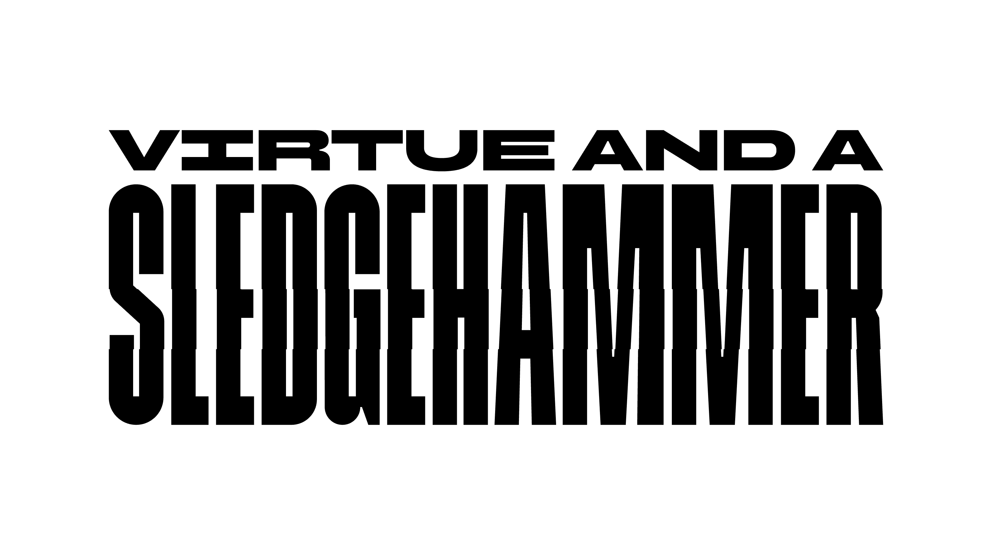 Virtue and a Sledgehammer - Logo (Black)