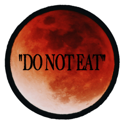 Do Not Eat the Moon