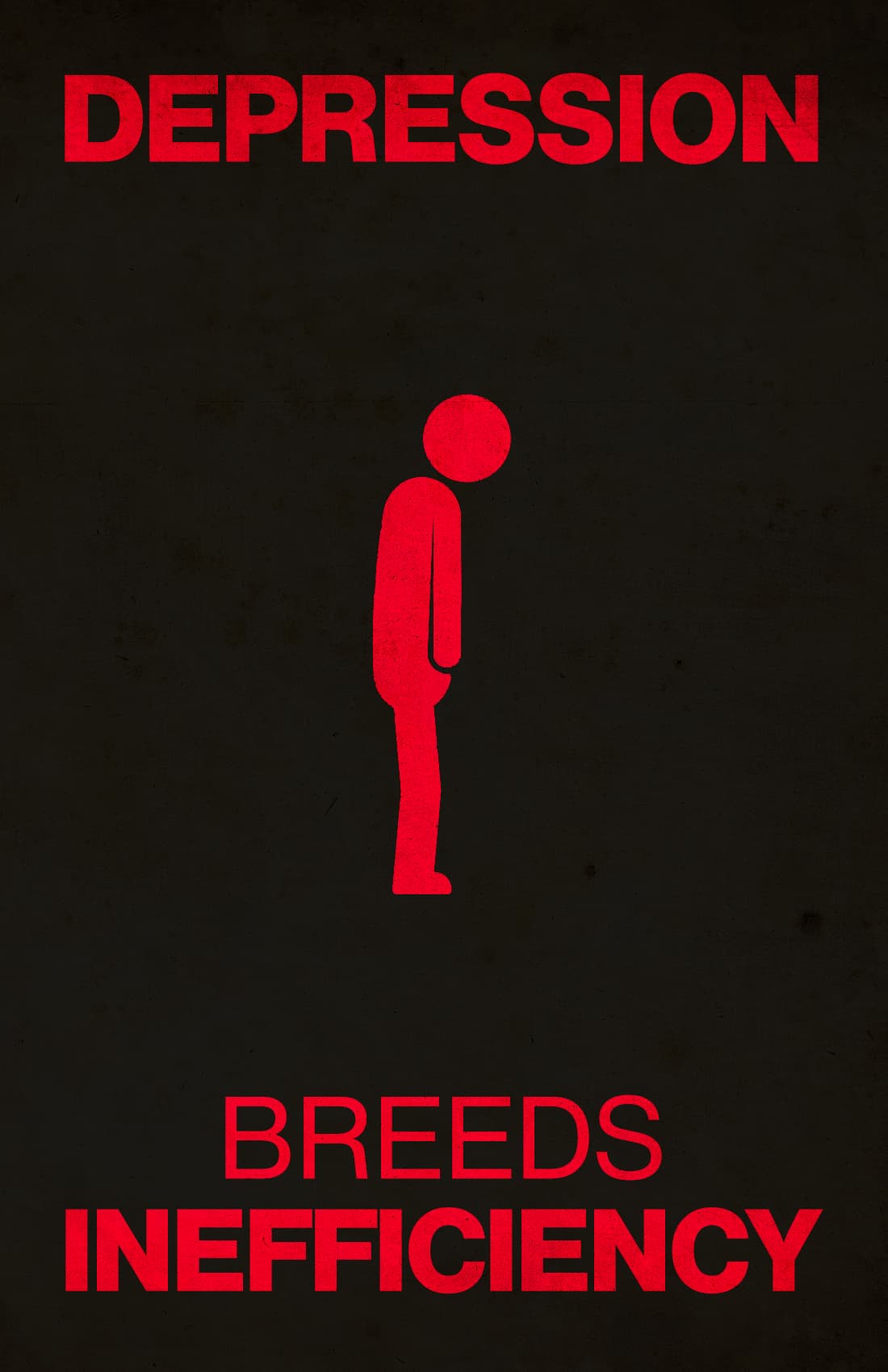 Depression Breeds Inefficiency Poster
